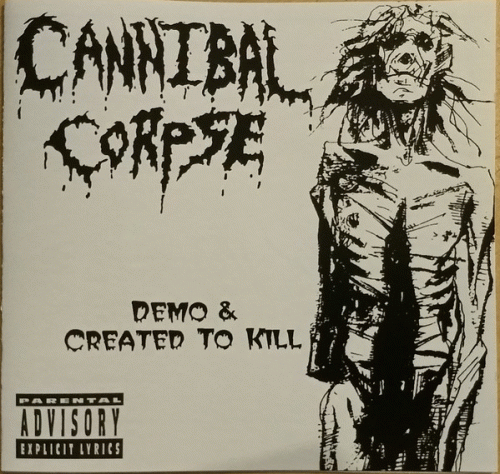 Cannibal Corpse : Demo & Created to Kill